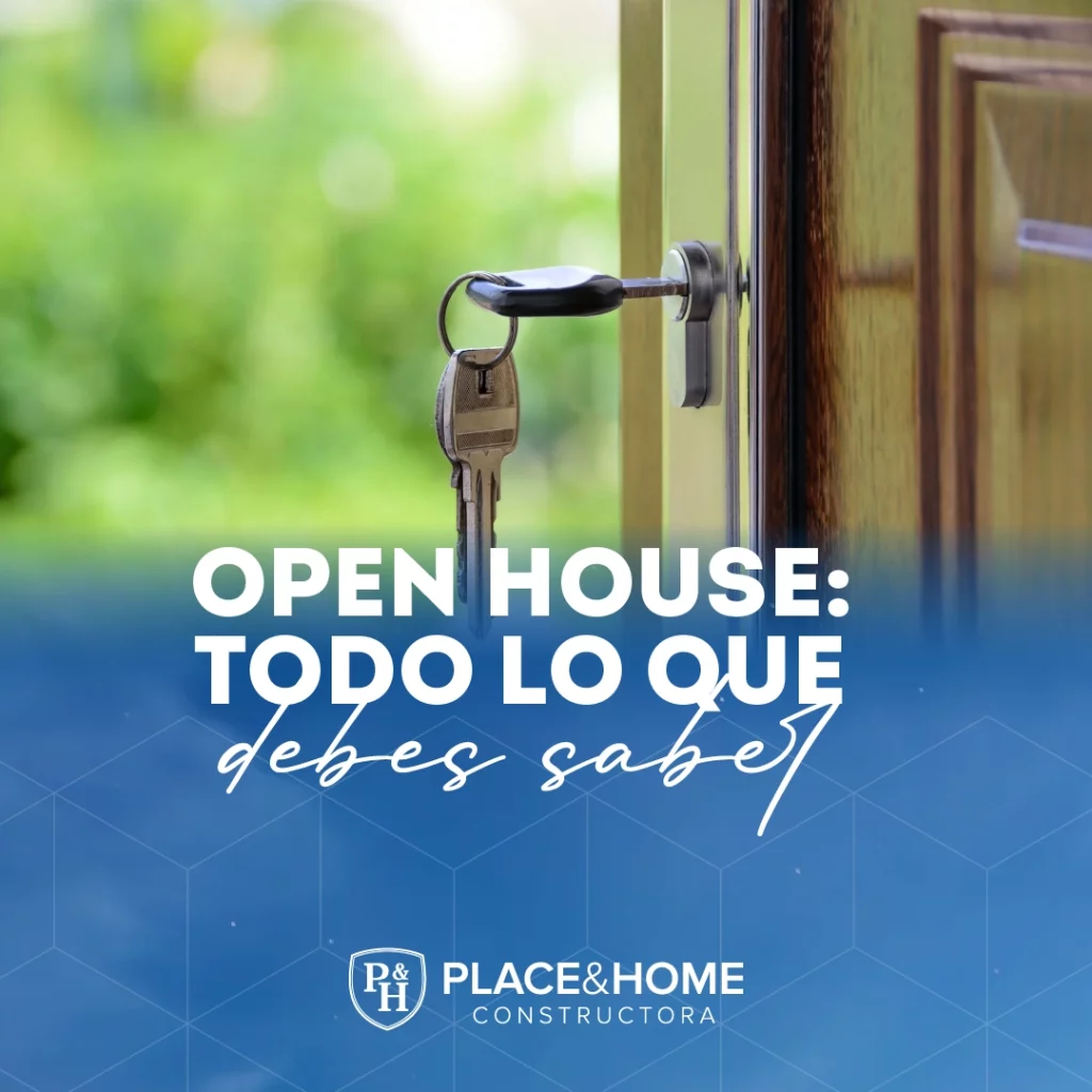 Todo lo que debes saber antes de ir a un Open House - Place & Home